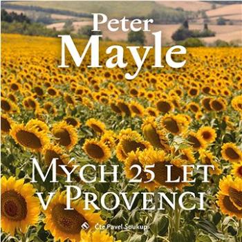 Mých 25 let v Provenci