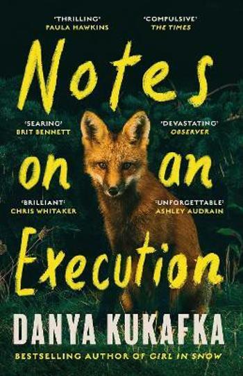 Notes on an Execution - Danya Kukafka