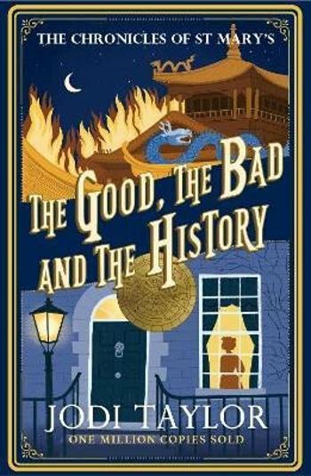 The Good, The Bad and The History - Jodi Taylor