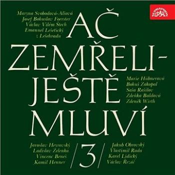 Ač zemřeli - ještě mluví 3. ()