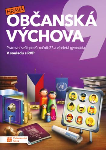 Hravá občanská výchova 9 - pracovní sešit - Adriena Binková, Antonie Laicmanová, Anna Malinská, Markéta Illová