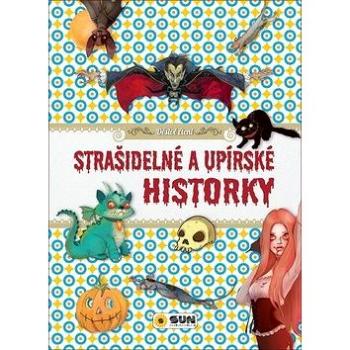 Strašidelné a upírské historky: Děsivé čtení (978-80-7567-268-1)