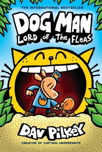 Dog Man 5: Lord of the Fleas - Dav Pilkey