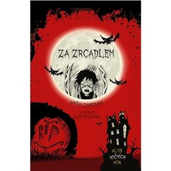 Za zrcadlem: Klub nočních můr (978-80-264-4145-8)