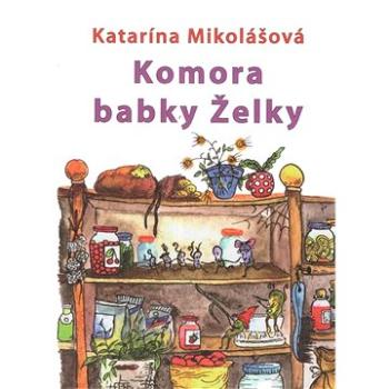 Komora babky Želky (978-80-8202-186-1)