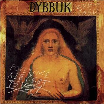 Dybbuk: Poletíme, ale čert to vem - CD (MAM090-2)