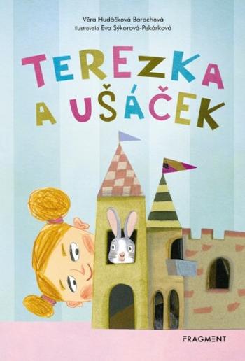 Terezka a ušáček - Věra Hudáčková Barochová - e-kniha