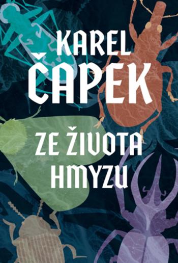 Ze života hmyzu - Karel Čapek, Josef Čapek - e-kniha