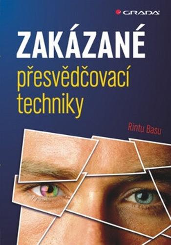 Zakázané přesvědčovací techniky (Defekt) - Rintu Basu