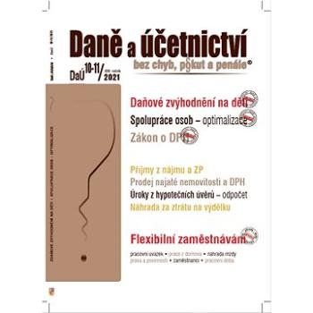 Daně a účetnictví bez chyb, pokut a penále č. 10-11/2021