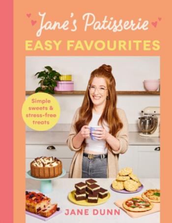 Jane’s Patisserie Easy Favourites - Jane Dunn