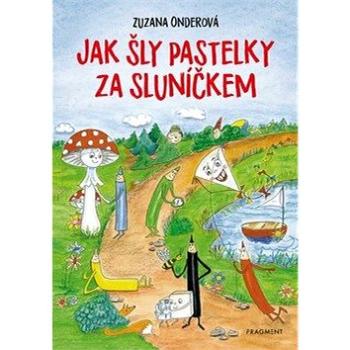 Jak šly pastelky za sluníčkem (978-80-253-4631-0)