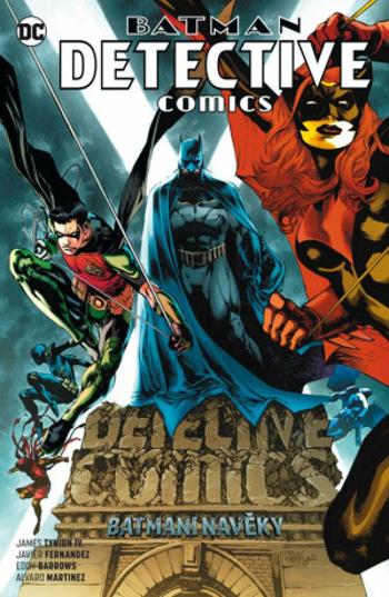 Batman Detective Comics 7: Batmeni navěky - Barrows Eddy, Martinez Alvaro, James Tynion IV., Javier  Fernandez