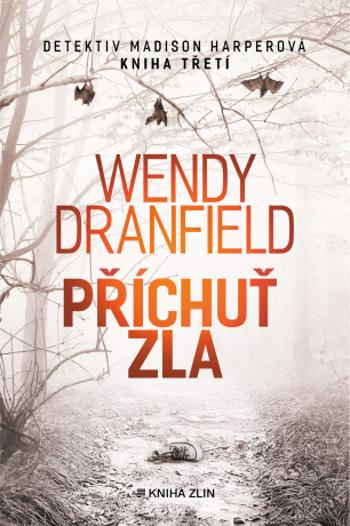 Příchuť zla  - Wendy Dranfield - e-kniha