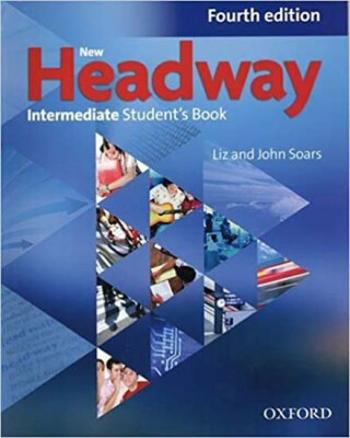 New Headway Fourth Edition Intermediate Student's Book - John Soars, Liz Soars