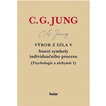 Výbor z díla V: Snové symboly individuačního procesu (978-80-907905-2-0)