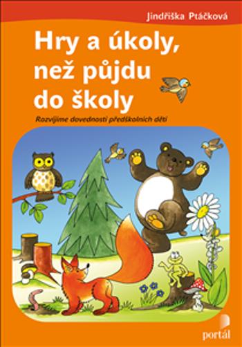 Hry a úkoly, než půjdu do školy - Jindřiška Ptáčková