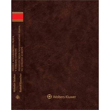Dějiny soukromého práva v střední Evropě: Přehled dějin soukromého práva ve střední Evropě (978-80-7552-492-8)