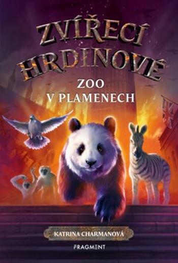 Zvířecí hrdinové – Zoo v plamenech - Katrina Charmanová