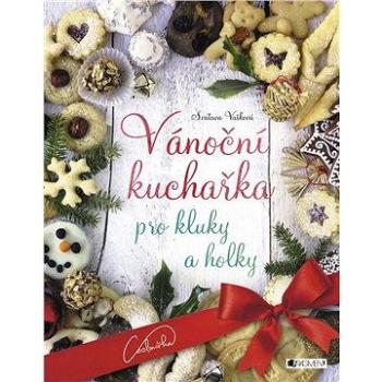 Vánoční kuchařka pro kluky a holky (978-80-253-2998-6)