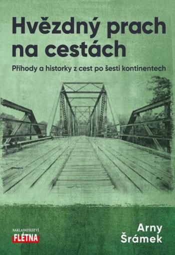 Hvězdný prach na cestách - Arny Šrámek