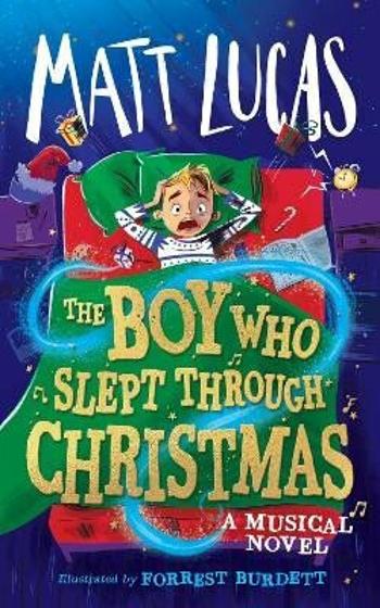 The Boy Who Slept Through Christmas - Matt Lucas