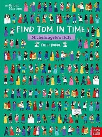 British Museum: Find Tom in Time, Michelangelo´s Italy - Burke Fatti (Kathi)