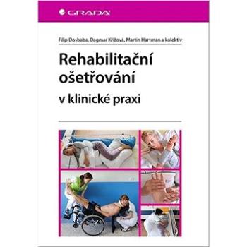 Rehabilitační ošetřovaní v klinické praxi  (978-80-271-1050-6)