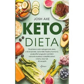 Ketodieta: Třicetidenní plán ketogenické diety, s níž zhubnete, vyrovnáte hladiny hormonů (978-80-7617-902-8)