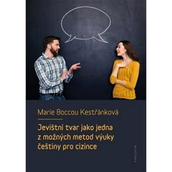 Jevištní tvar jako jedna z možných metod výuky češtiny pro cizince (978-80-246-3283-4)