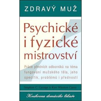 Zdravý muž Psychické i fyzické mistrovství (80-7249-230-5)