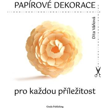 Papírové dekorace (978-80-271-2430-5)