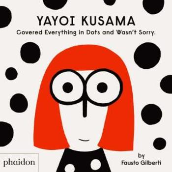 Yayoi Kusama Covered Everything in Dots and Wasn't Sorry - Gilberti