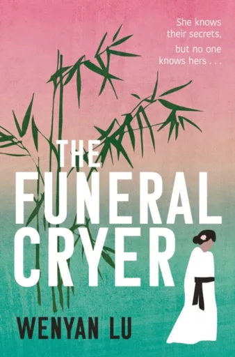 The Funeral Cryer - Wenyan Lu
