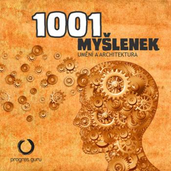 1001 myšlenek: část Umění a Architektura - Robert Arp - audiokniha