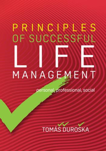 PRINCIPLES OF SUCCESSFUL LIFE MANAGEMENT - Tomáš Ďuroška - e-kniha