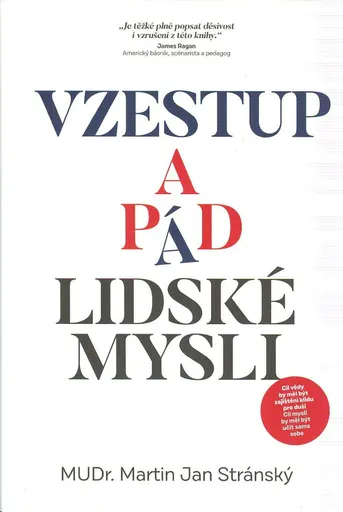 Vzestup a pád lidské mysli - MUDr. Martin Jan Stránský
