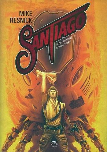 Santiago - Mike Resnick