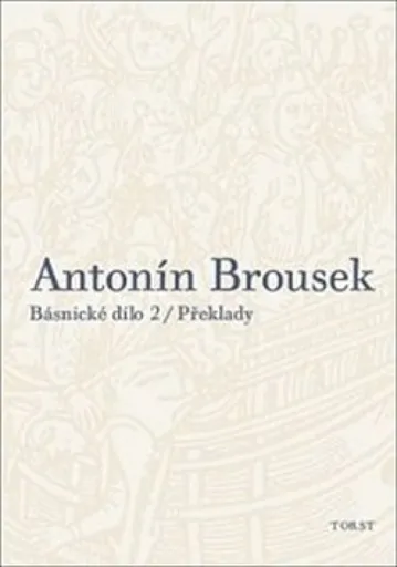 Antonín Brousek: Básnické dílo - Antonín Brousek