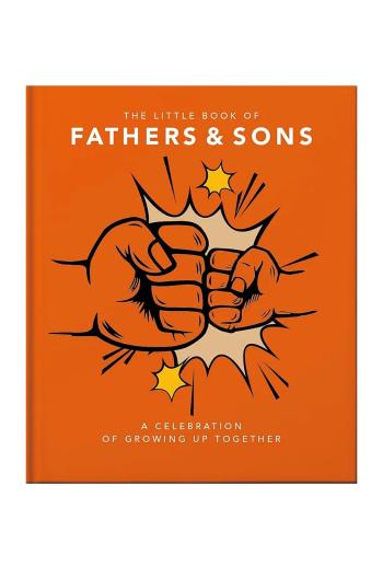 Knížka home & lifestyle The Little Book of Fathers & Sons by Orange Hippo!, English