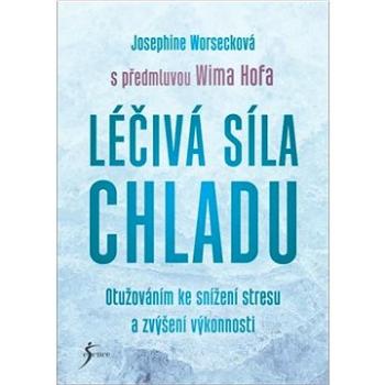 Léčivá síla chladu (978-80-242-7945-9)