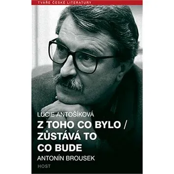 Z toho co bylo/ Zůstává to co bude (978-80-7577-143-8)