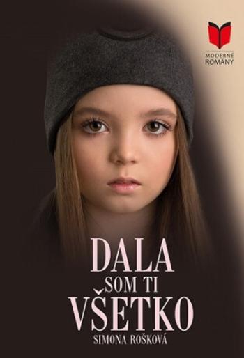 Dala som ti všetko - Simona Rošková