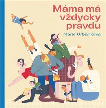 Máma má vždycky pravdu - Marie Urbánková