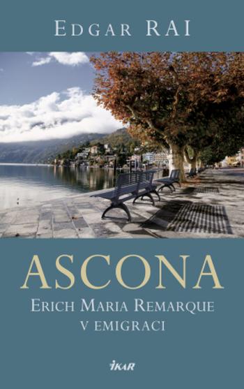 ASCONA. E. M. Remarque v emigraci - Edgar Rai - e-kniha