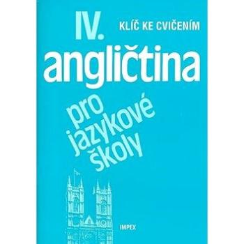 Angličtina pro jazykové školy IV.: Klíč ke cvičením (80-86035-18-2)