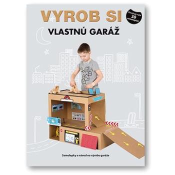 Vyrob si vlastnú garáž (978-80-567-0315-1)