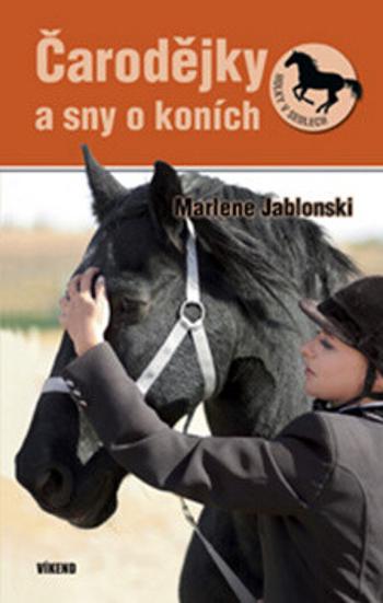 Čarodejky a sny o koních - Holky v sedlech 4 - Marlene Jablonski