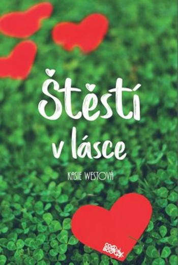 Štěstí v lásce - Kasie Westová