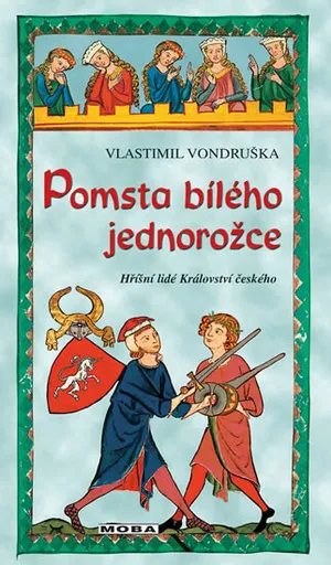Pomsta bílého jednorožce - Vlastimil Vondruška